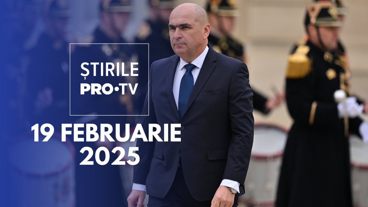Știrile PRO TV - 19 Februarie 2025