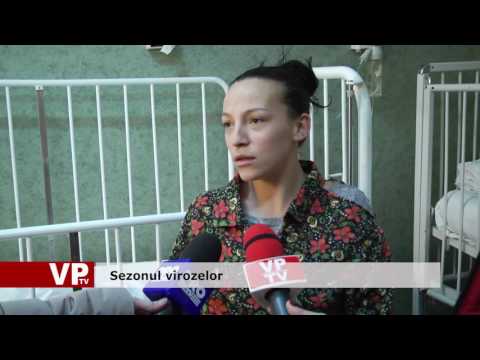 Sezonul virozelor