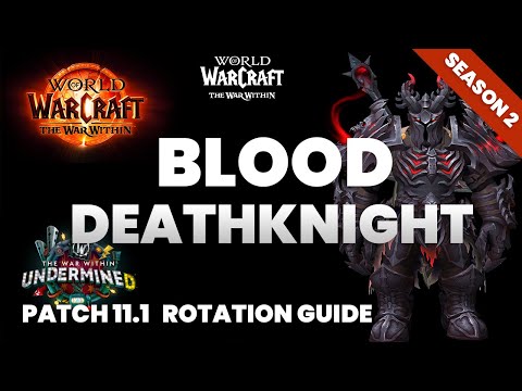 How to Tank as a Blood Deathknight – Fast & Effective Rotation Guide! (WoW 11.1 The Undermined)