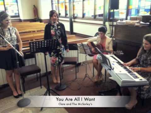 You Are All I Want - Clare and the McSorley's