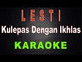 Lesti - Kulepas Dengan Ikhlas (Karaoke) | LMusical