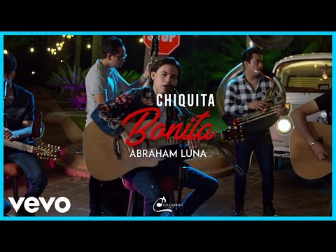 Abraham Luna - Chiquita Bonita