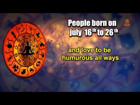 What Does Your Birthday Say About You | For People Born on July 16th To 26th