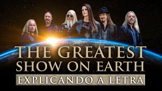 Nightwish - Explicando &quot;The Greatest Show on Earth&quot;