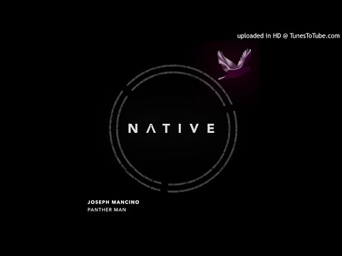 Joseph Mancino - Panther Man (Nuendo remix) [Native]
