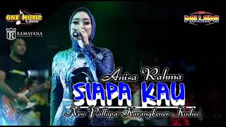 Download lagu SIAPA KAU-Anisa Rahma || NEW PALLAPA KARANGBENER KUDUS #onemusic mp3 Download lagu SIAPA KAU-Anisa Rahma || NEW PALLAPA KARANGBENER KUDUS #onemusic mp3