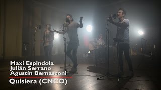 Agustín Bernasconi QUISIERA (CNCO) ft. Julian Serrano, Maxi Espindola I Live Session
