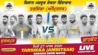 Tarsikka (Amritsar) Kabaddi Show Match 27 Mar 2021
