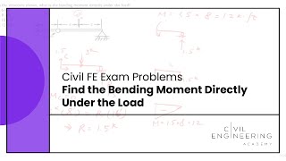 Civil FE Exam - Structures - Find the Bending Moment Directly Under the Load