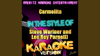 Carmelita (In the Style of Steve Wariner With Lee Roy Parnell) (Karaoke Version)