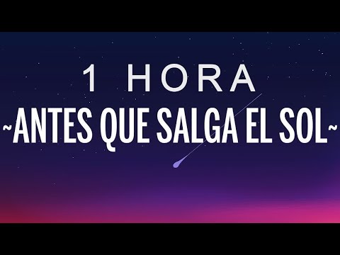 [ 1 HORA ] FMK, Lola Indigo - Antes Que Salga el Sol (Letra/Lyrics)