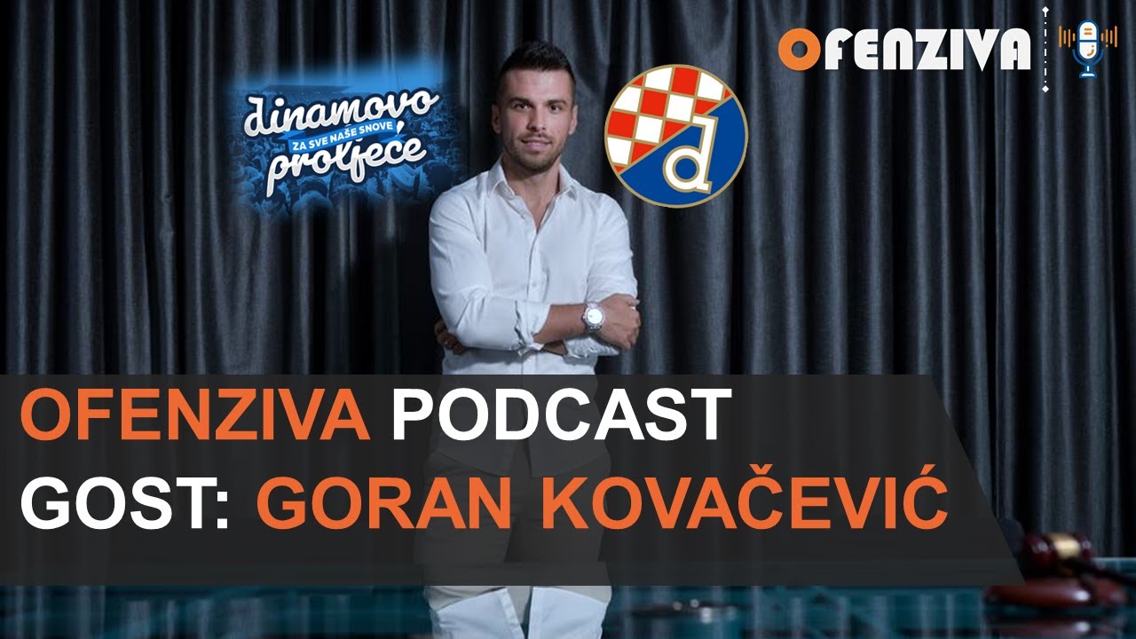 Ofenziva podcast/Specijal predstavljanje liste "Dinamovo proljeće"- Gost: Goran Kovačević