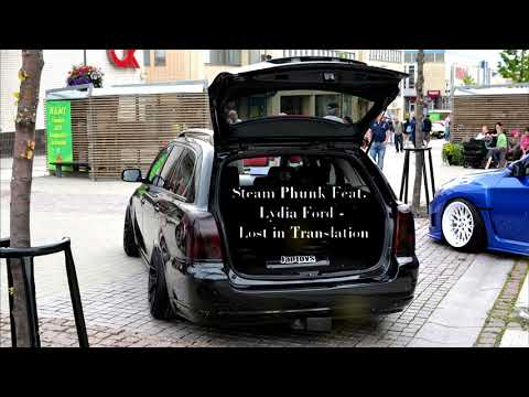 Steam Phunk Feat.  Lydia Ford - Lost in Translation