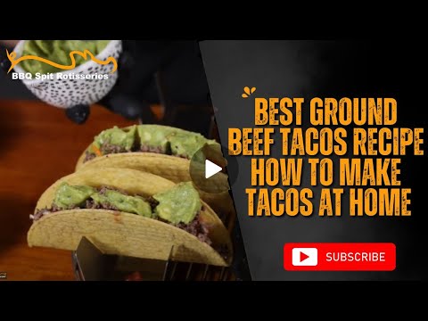 Best Ground Beef Tacos Recipe: How to Make Tacos at Home