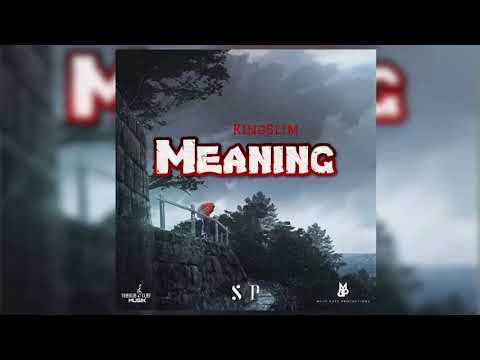 KingSlim - Meaning (Official Audio)
