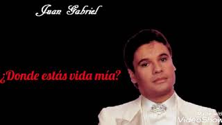 ¿Donde estás vida mía? (letra) Rich* - Juan Gabriel