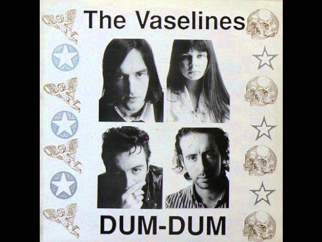 The Vaselines - Dum-Dum