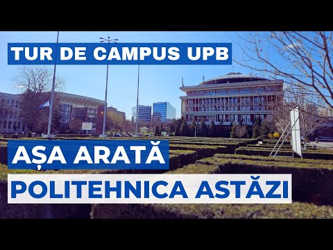 Cum arată campusul Politehnicii din București astăzi (tur de UPB)