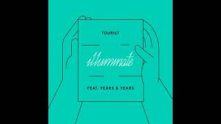 Tourist feat. Years &amp; Years - Illuminate (audio)