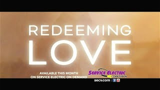 Redeeming Love | Service Electric Cablevision VOD AD 5/22/22