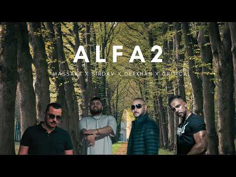 ALFA 2 - MASSAKA & SİRDAV & DEFKHAN & CRİTİCAL (prod.bycano)
