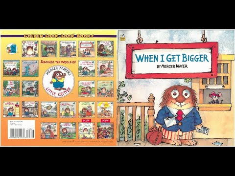 When I Get Bigger  by Mercer Mayer