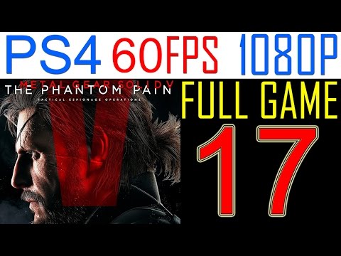 Metal Gear solid 5 The Phantom Pain Walkthrough Part 17 PS4 Gameplay Let's play - No Commentary