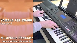Video thumbnail for YAMAHA PSR EW-400 Demo Musikhaus Chemnitz by Musikhaus Chemnitz