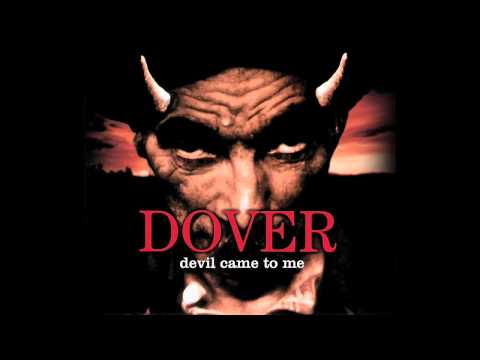 DOVER - Devil came to me