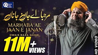 Marhaba Ae Jaan E Janan by Owais Raza Qadri  Rabi 