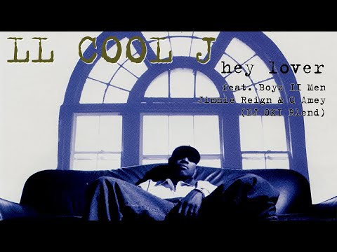 LL Cool J Feat.  Boyz II Men, Jimmie Reign & Q Amey - Hey Lover (DJ OKI Blend) // URBAN JAMS