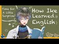 Immersion is the best way to learn! [ NIJISANJI EN | Ike Eveland]