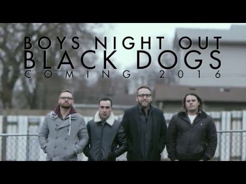 download lagu mp3 mp4 Boys Night Out Black Dogs, download lagu Boys Night Out Black Dogs gratis, unduh video klip Boys Night Out Black Dogs