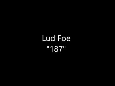 download lagu mp3 mp4 Lud Foe 187, download lagu Lud Foe 187 gratis, unduh video klip Lud Foe 187