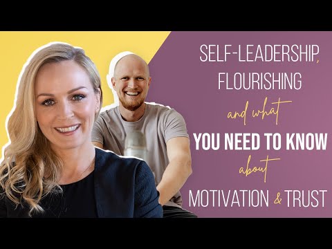 Dr. Maike Neuhaus: SELF-LEADERSHIP, FLOURISHING and what YOU NEED TO KNOW about MOTIVATION and TRUST