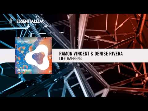 Ramon Vincent & Denise Rivera - Life Happens (Essentializm / RNM)