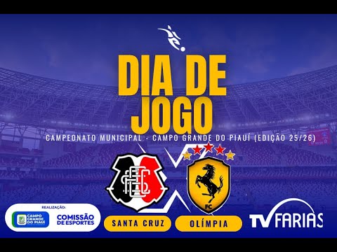 CAMPEONATO MUNICIPAL CAMPO GRANDE DO PIAUÍ - Santa Cruz x Olímpia