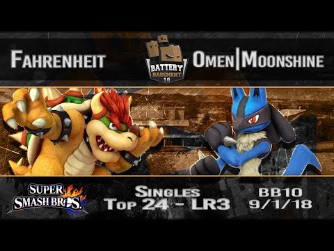 Battery Basement 10 - Fahrenheit (Bowser) Vs. Omen|Moonshine (Lucario) - Top 24 - Losers Round 3