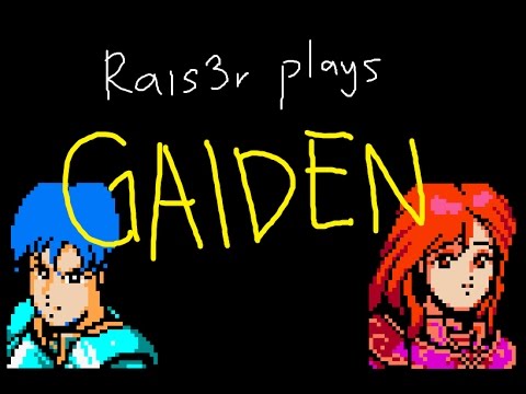 Rais3r plays Fire Emblem: Gaiden pt 2