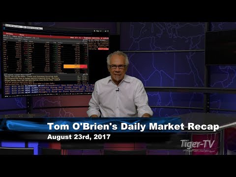 August 23rd Daily Stock Market Recap by Tom O'Brien on TFNN   2017