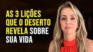 Qual o PROPÓSITO dos DESERTOS na NOSSA VIDA?