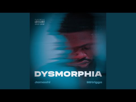 Dysmorphia (feat. SBtrigga)