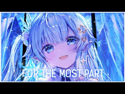 「Nightcore」For The Most Part ( SayWeCanFly, Sadbois & VNDETTA/Lyrics )