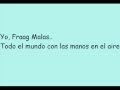 Fraag Malas- Ella me pone ( Letra) 