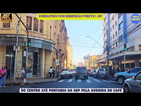 Ribeirão Preto, SP - Praças Carlos Gomes e Quinze até a USP - via avenida do Café 27/6/26 -【4K】