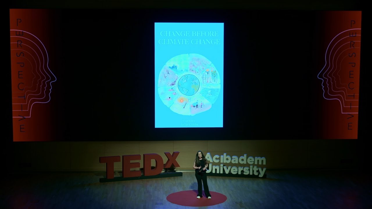 İklim Krizinden Global Dönüşüm Projesine | Aydan Cemre Comba | TEDxAcibadem University
