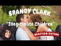 Brandy Clark -- Illegitimate Children  [REACTION/GIFT REQUEST]