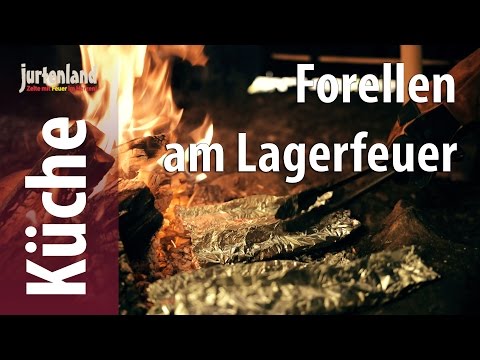 Kochen am Lagerfeuer - Forellen - Jurtenland
