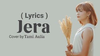 Download lagu JERA ~ AGNES MONICA ( Lyrics ) || Cover by Tami Aulia mp3