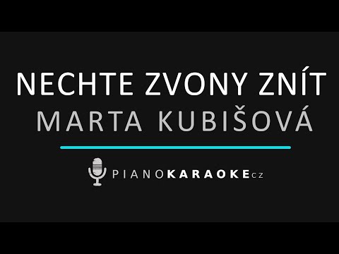 Marta Kubišová - Nechte zvony znít | Piano Karaoke Instrumental